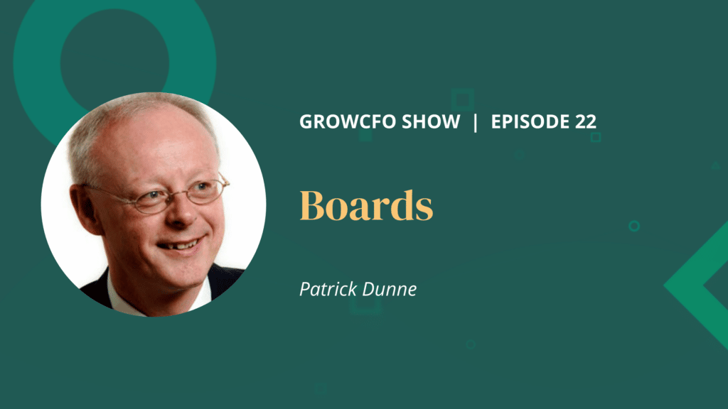 Boards with Patrick Dunne on the GrowCFO Show