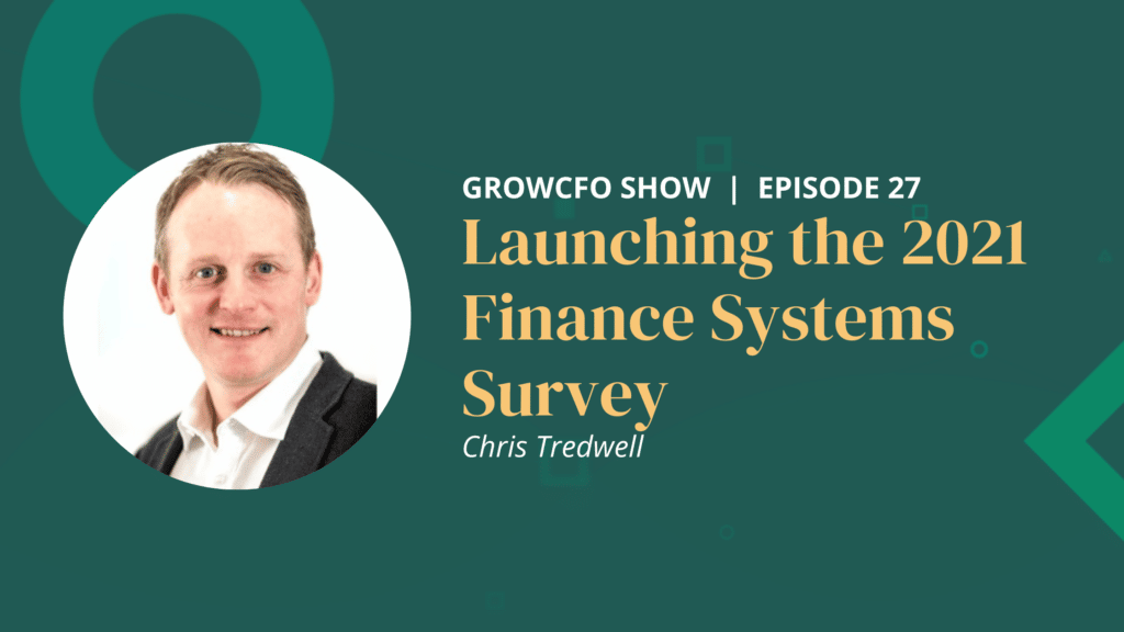 Launching the finance systems survey with Chris Tredwell on the GrowCFO Show