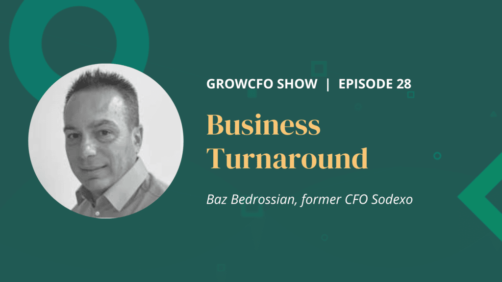 Business Turnaround with Baz Bedrossian and Kevin Appleby on The GrowCFO Show