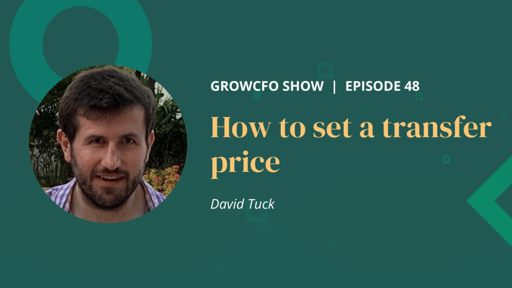 Kevin Appleby is joined by consultant, David Tuck, to explore how to set a transfer price. He also looks at transfer pricing advice.