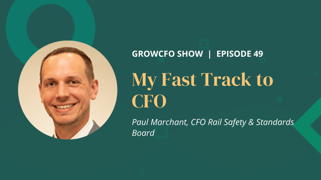 Kevin Appleby is joined by Paul Marchant to discuss his fast track to CFO at the Rail Safety & Standards Board.