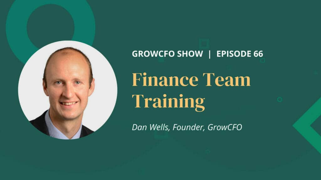 Dan Wells and Kevin Appleby discuss the recent GrowCFO survey of finance team training and development needs