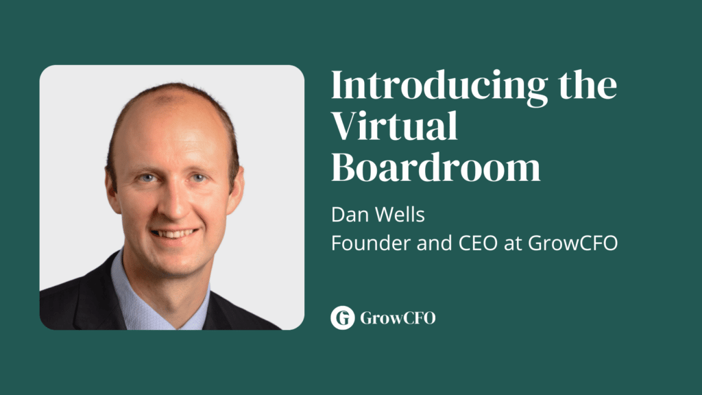 Introducing the Virtual Boardroom Dan Wells joins Kevin Appleby on the GrowCFO Show