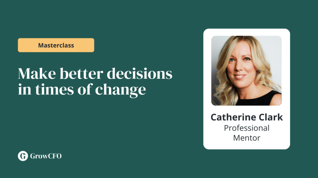 Masterclass: Making better decisions in times of change