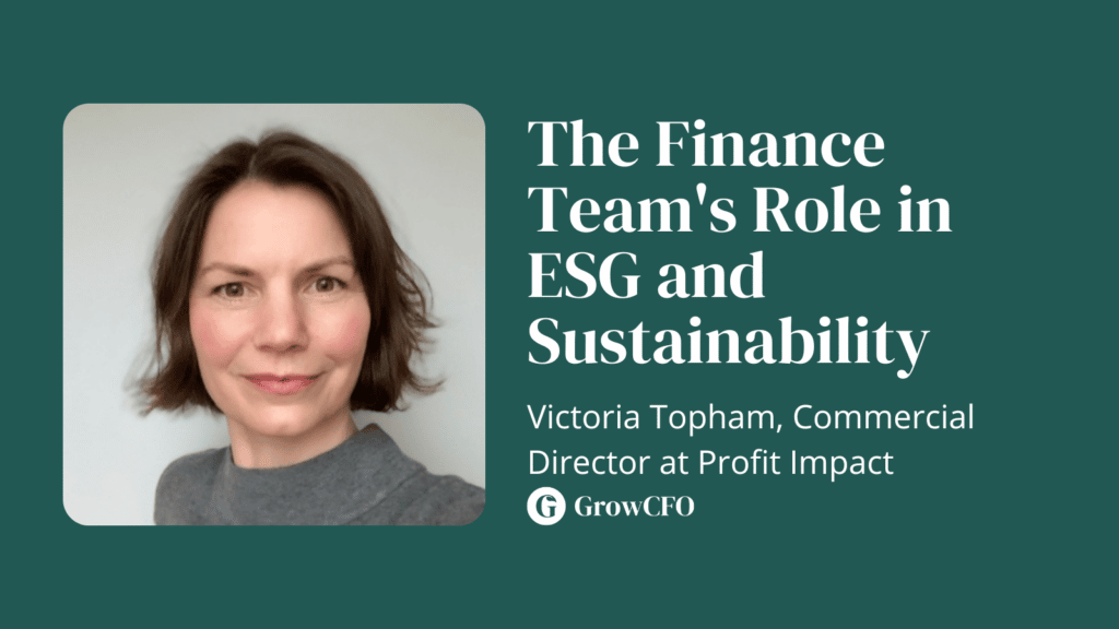 The finance team's role in ESG and sustainability with Victoria Topham