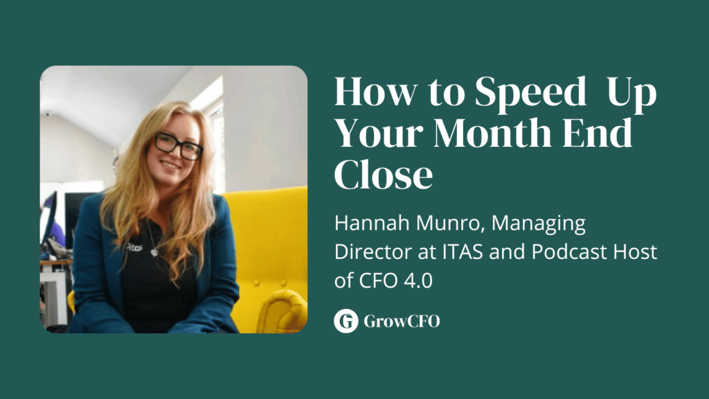 How to speed up your month end close with Hannah Monroe on the GrowCFO show