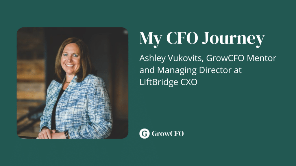 My CFO Journey with Ashley Vukovits on the GrowCFO Show