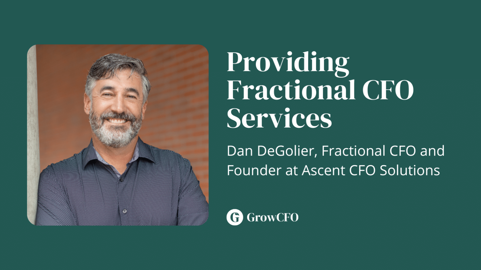 #139 Providing Fractional CFO Services with Dan DeGolier, Founder at ...