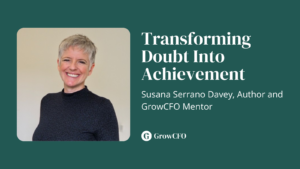 Transforming Doubt into Achievement with Susana Serrano-Davey