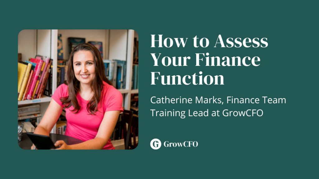 How to Assess Your Finance Function with Catherine Marks and Kevin Appleby on the GrowCFO Show