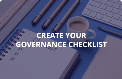 Create Your Governance Checklist