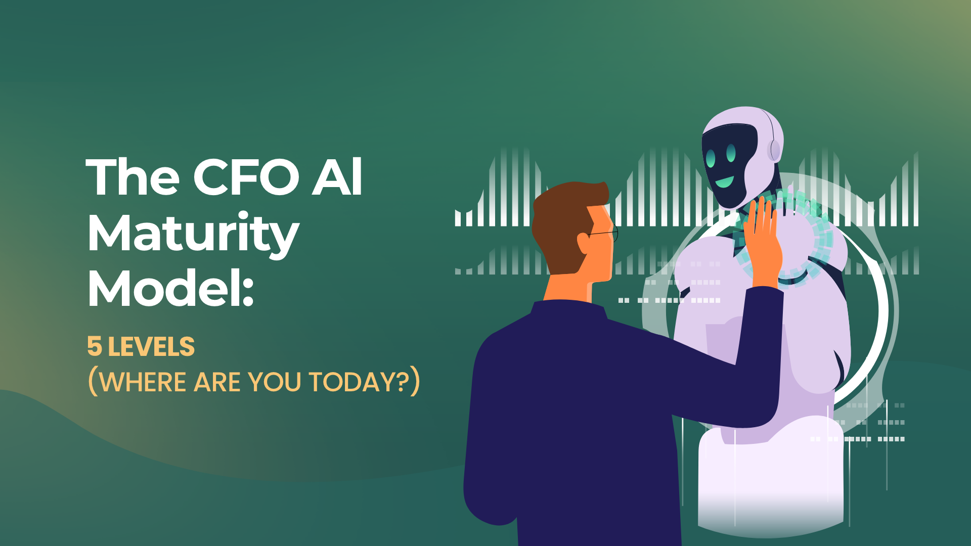 The CFO AI Maturity Model: 5 Levels (Where are you today?) - GrowCFO